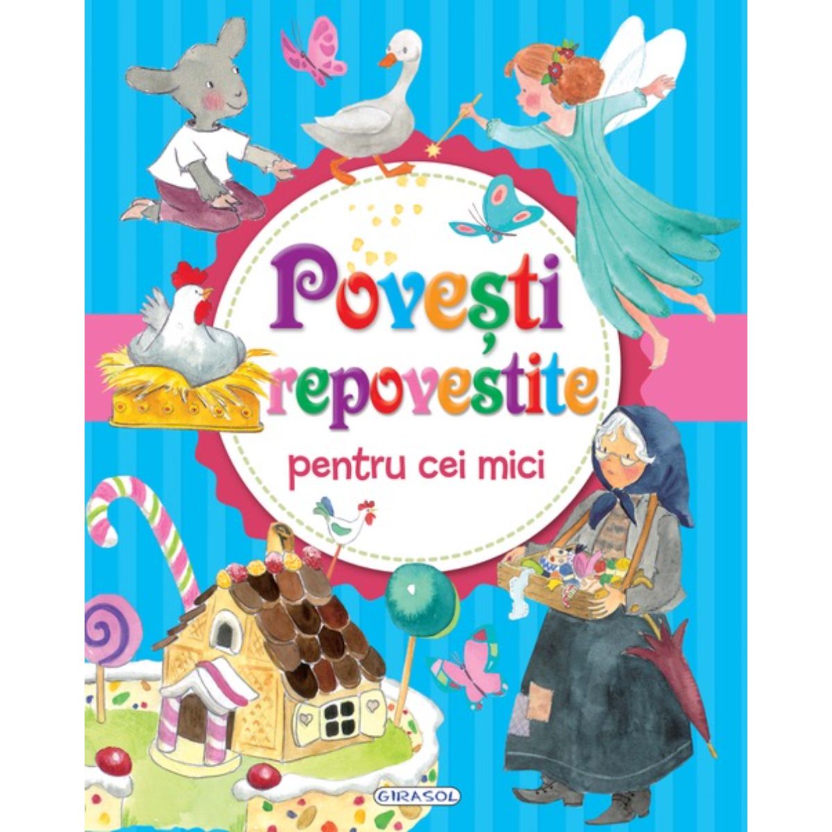 9786060241973_eg1973_001w_povesti_repovestite_pentru_cei_mici_girasol