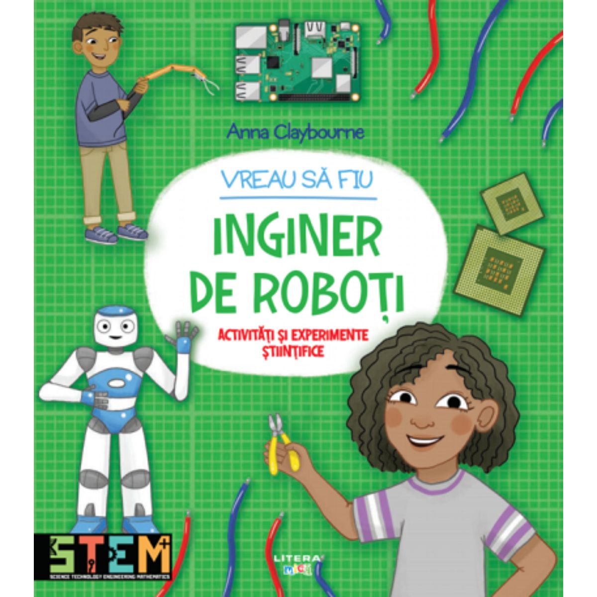 9786060731504_vreau_sa_fiu_inginer_de_roboti_anna_claybourne