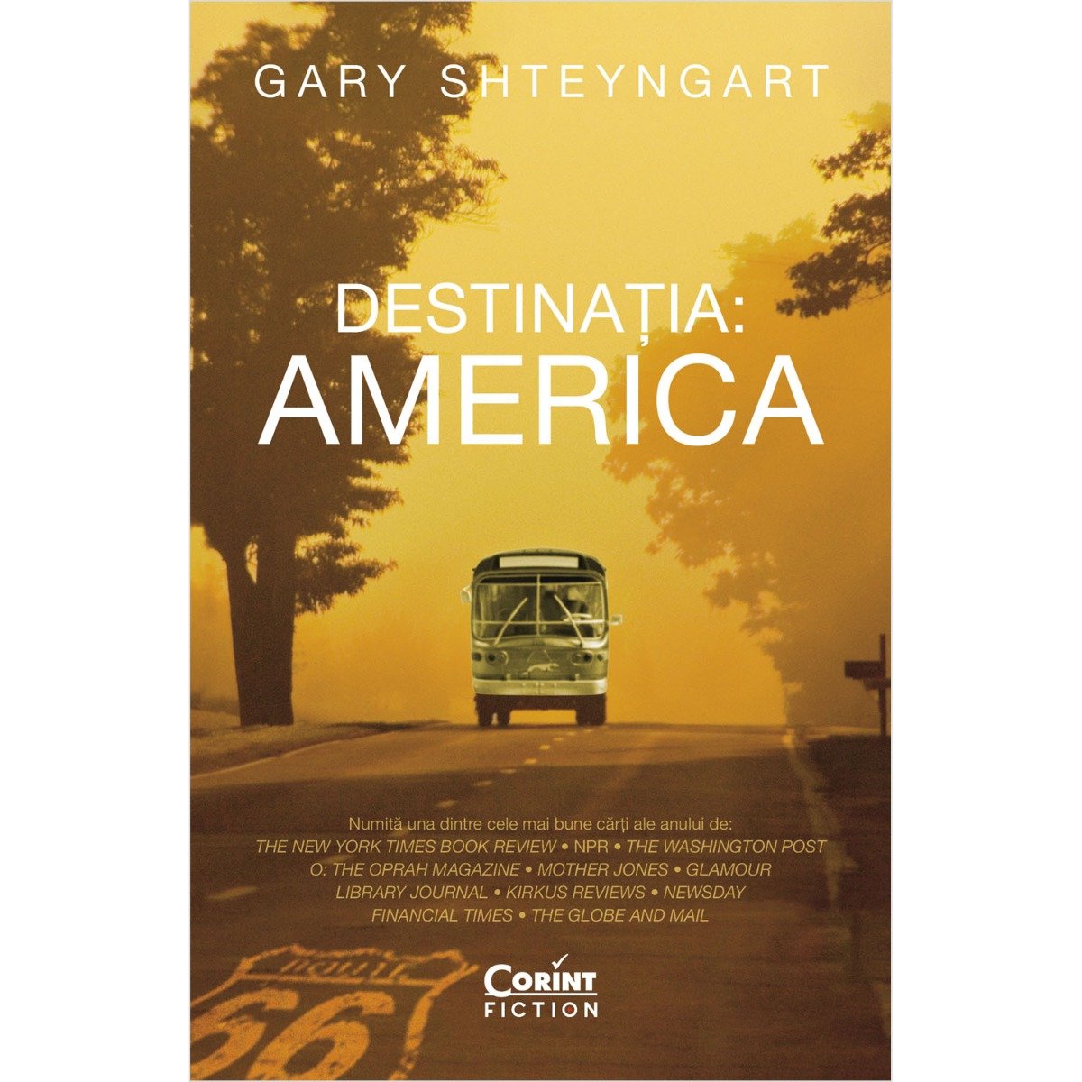 9786060880783_bok.0818_001w_destinatia_america_gary_shteyngart
