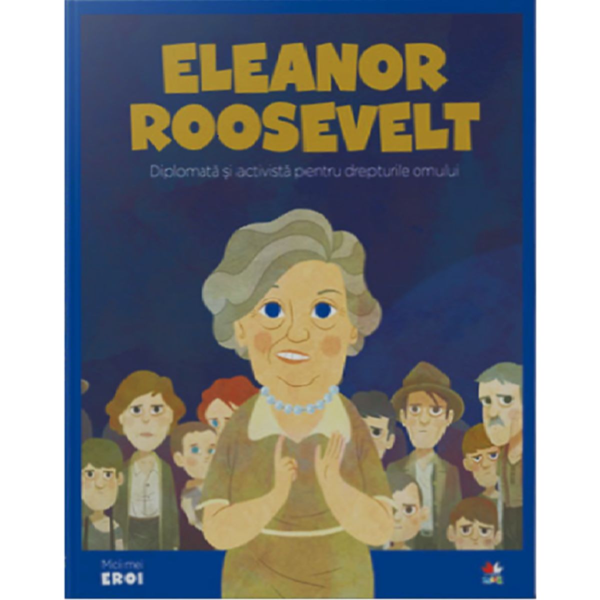 9786069688908_micii_eroi_eleanor_roosevelt