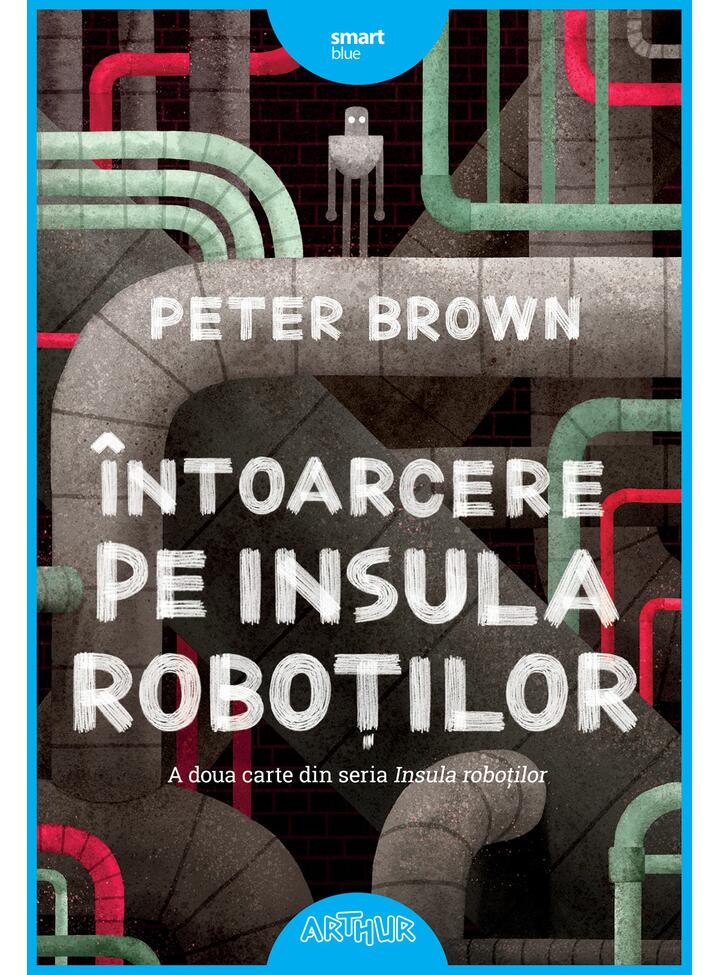 intoarcere-pe-insula-robotilor-peter-brown-s-cover_huge